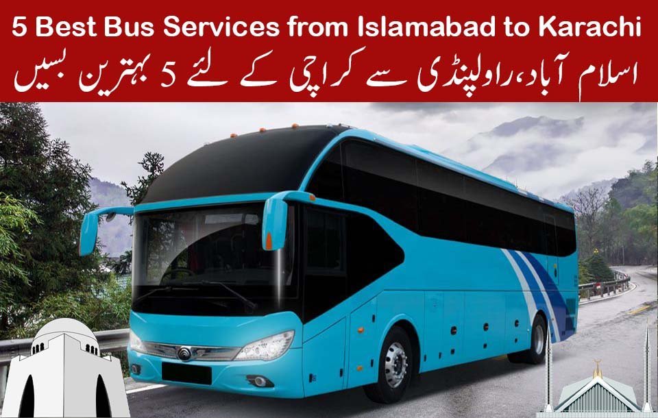 5 Best Bus Services from Islamabad/Rawalpindi to Karachi