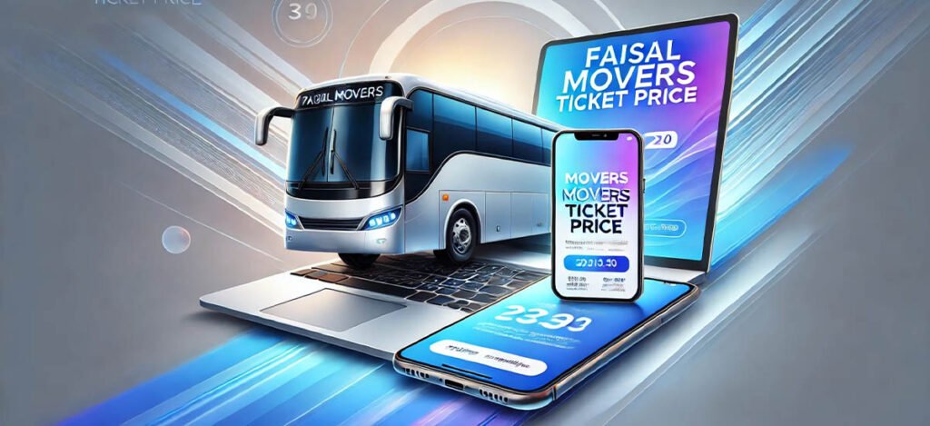 Faisal Movers Ticket Price 2025 🚌 | Updated Fares & Booking Guide