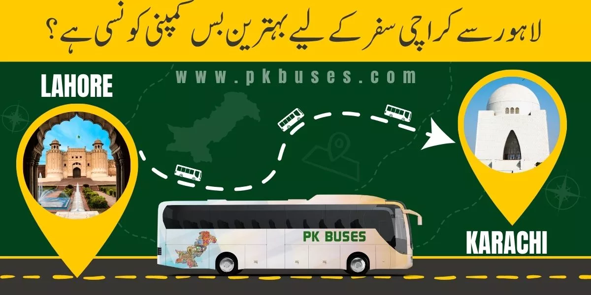 Best Bus Services to travel from Lahore to Karachi are Faisal Movers, Daewoo Express, Manthar Transport, Waraich Express and many more.