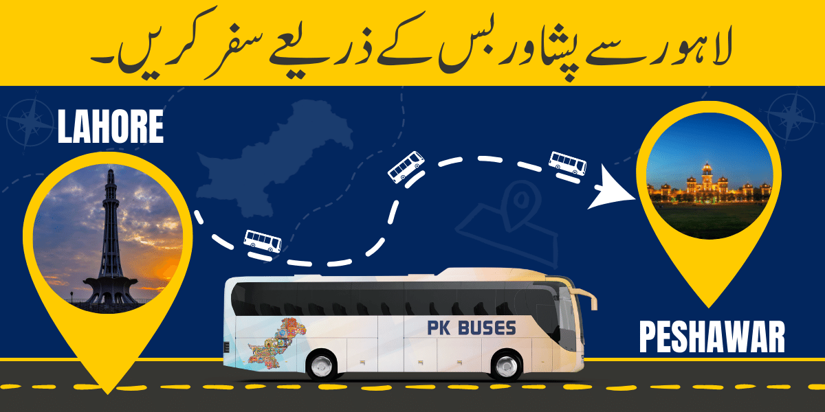 How to Travel Lahore to Peshawar by bus, Car or Air