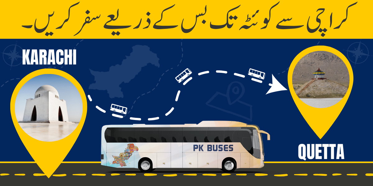 Travel from Karachi to Quetta by bus, car, air and train