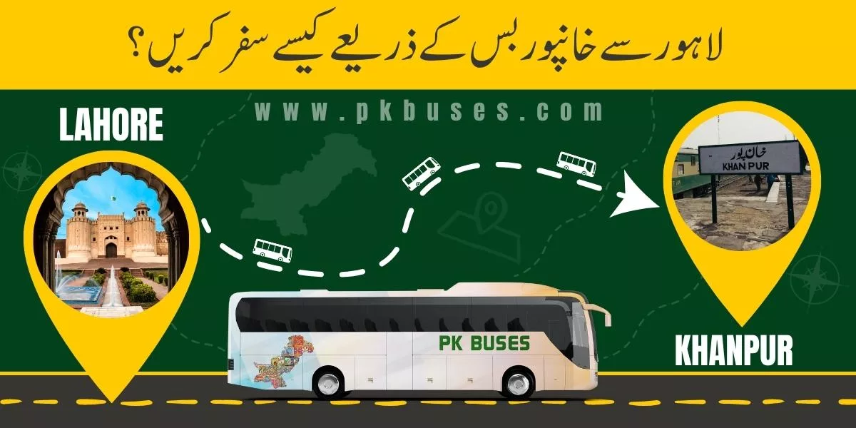 How to Travel from Lahore to Khanpur by Bus, Train or Car