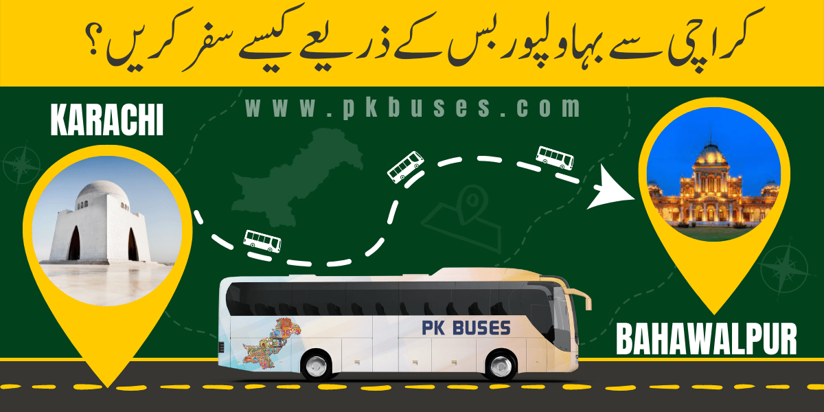 Travel from Karachi to Bahawalpur by Bus, Train, Car or Air
