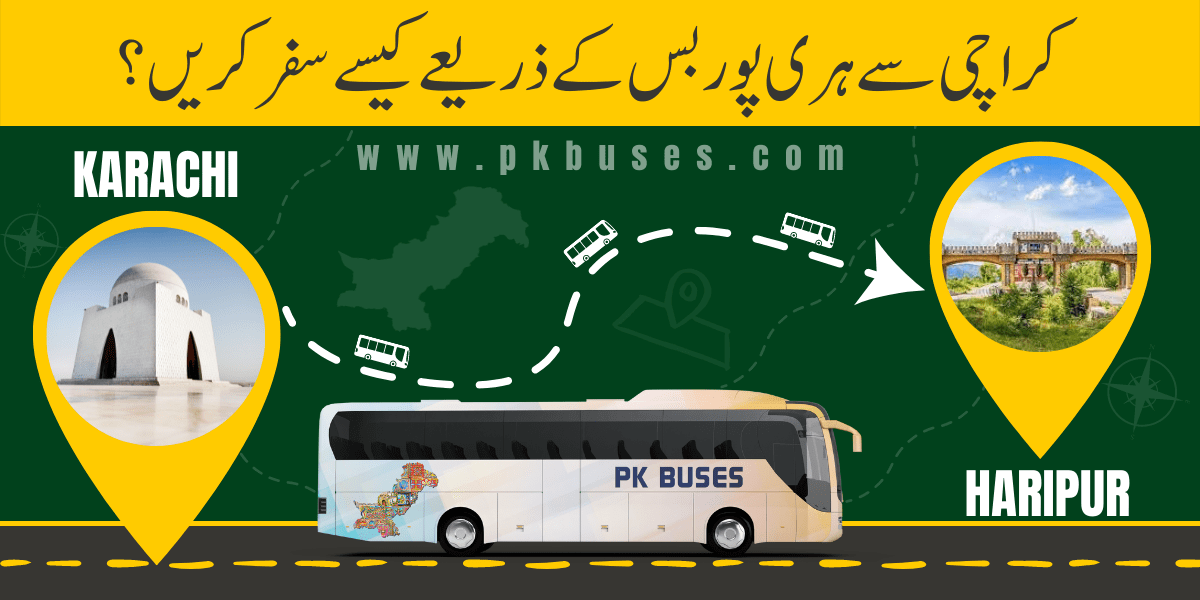 Travel from Karachi to Haripur by Bus, Train, Car or Air