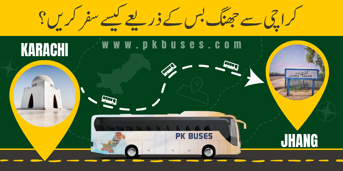 Travel from Karachi to Jhang by Bus, Train, Car or Air