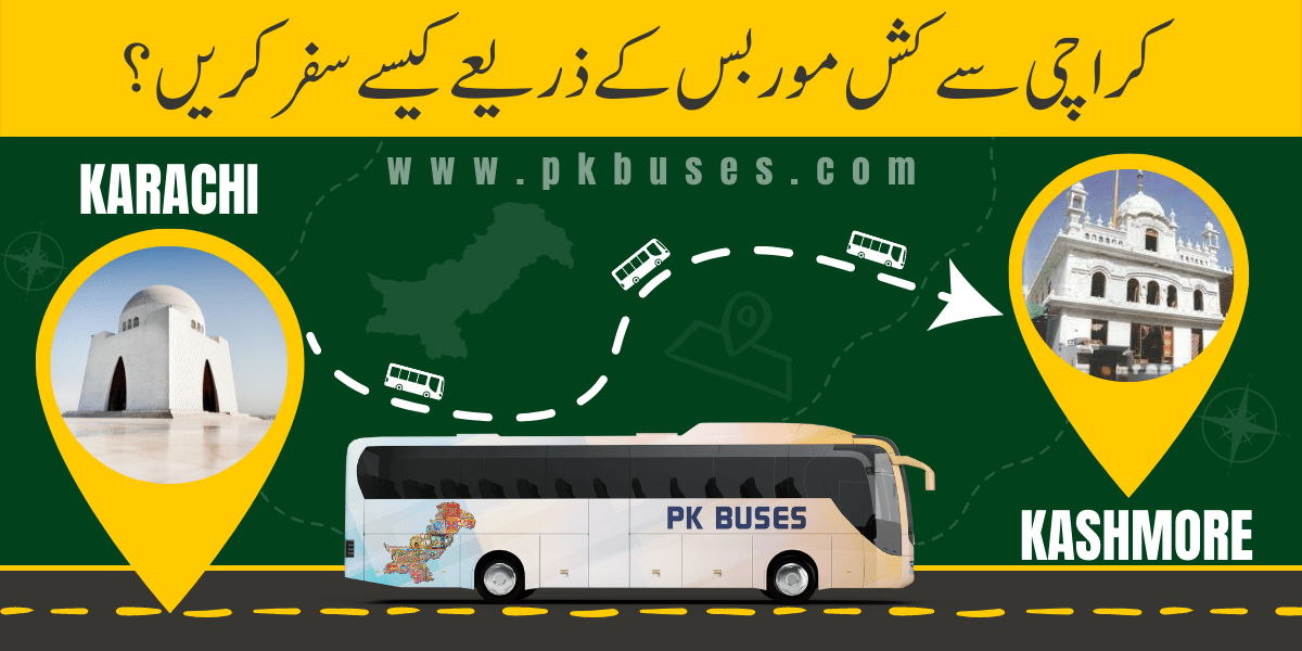 Travel from Karachi to Kashmore by Bus, Train, Car or Air