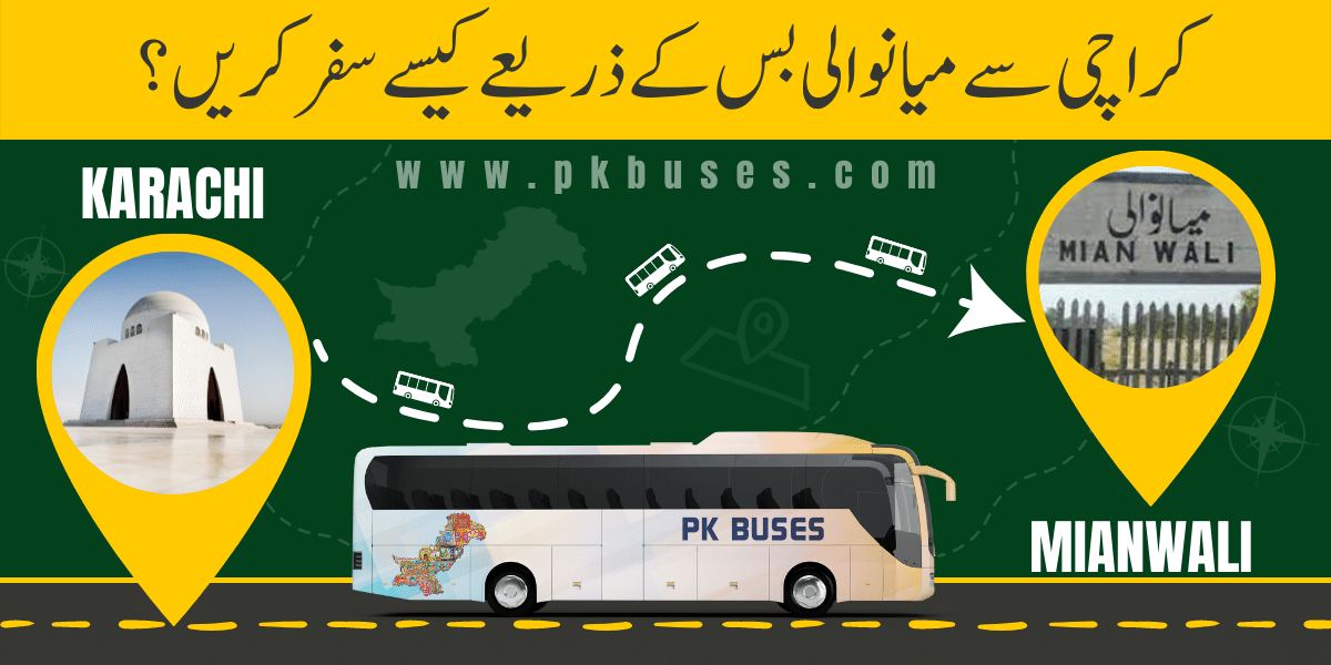 Travel from Karachi to Mianwali by Bus, Train, Car or Air