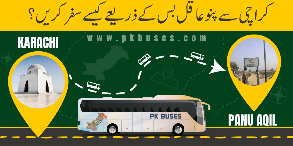 Travel from Karachi to Panu Aqil by Bus, Train, Car or Air