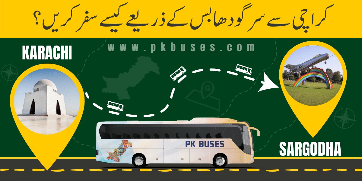 Travel from Karachi to Sargodha by Bus, Train, Car or Air