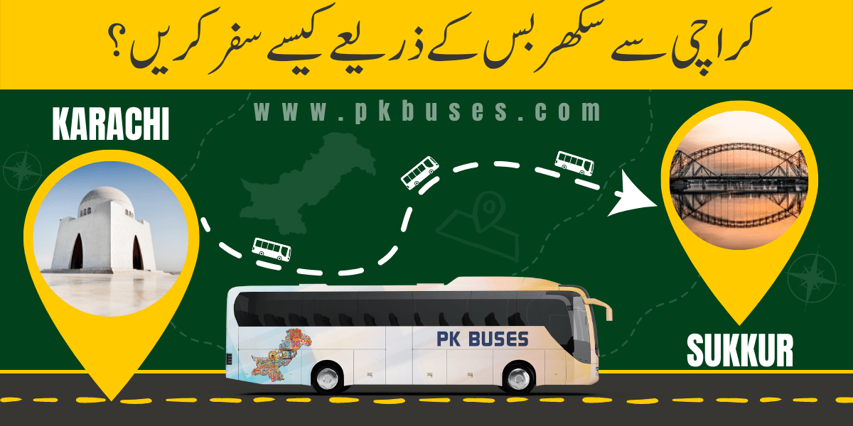 Travel from Karachi to Sukkur by Bus, Train, Car or Air