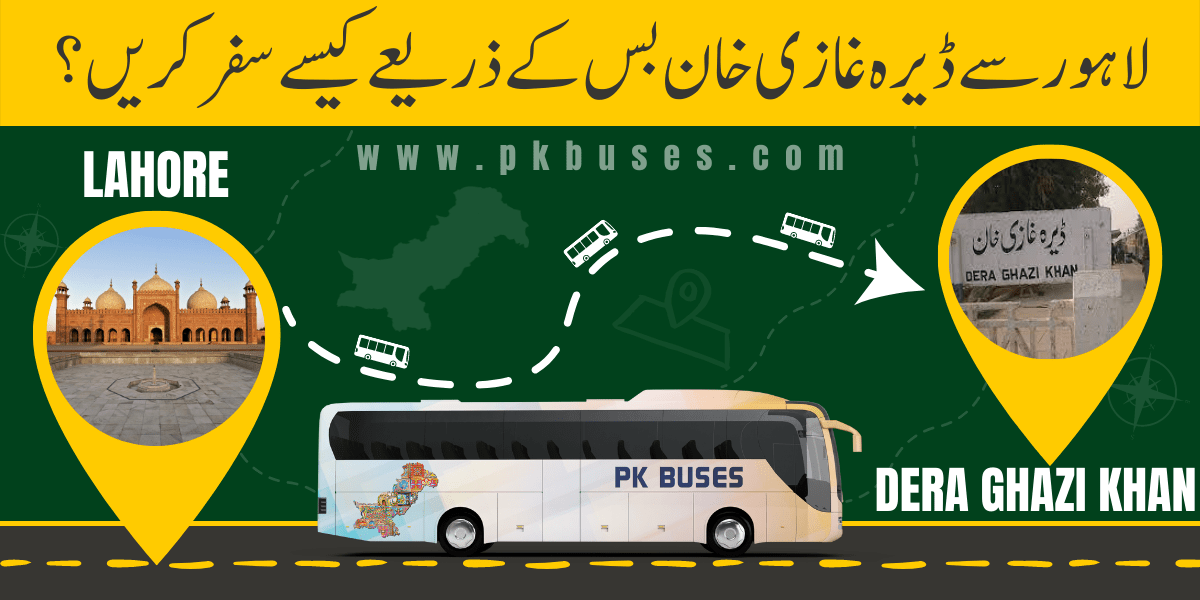Travel from Lahore to Dera Ghazi Khan by Bus, Train, Car or Air