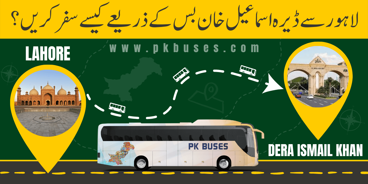 Travel from Lahore to Dera Ismail Khan by Bus, Train, Car or Air