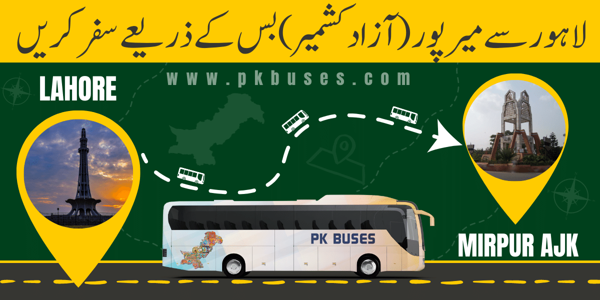 Travel from Lahore to Mirpur by Bus, Train, Car or Air