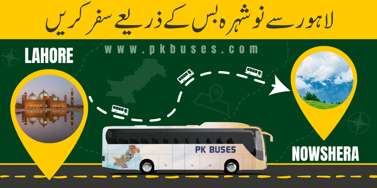Travel from Lahore to Nowshera by Bus, Train, Car or Air