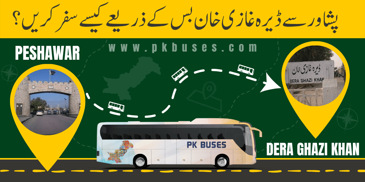 Travel from Peshawar to Dera Ghazi Khan by Bus, Train, Car or Air