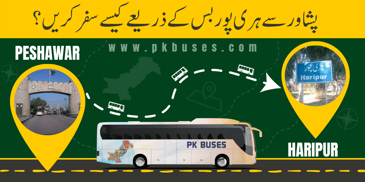 Travel from Peshawar to Haripur by Bus, Train, Car or Air