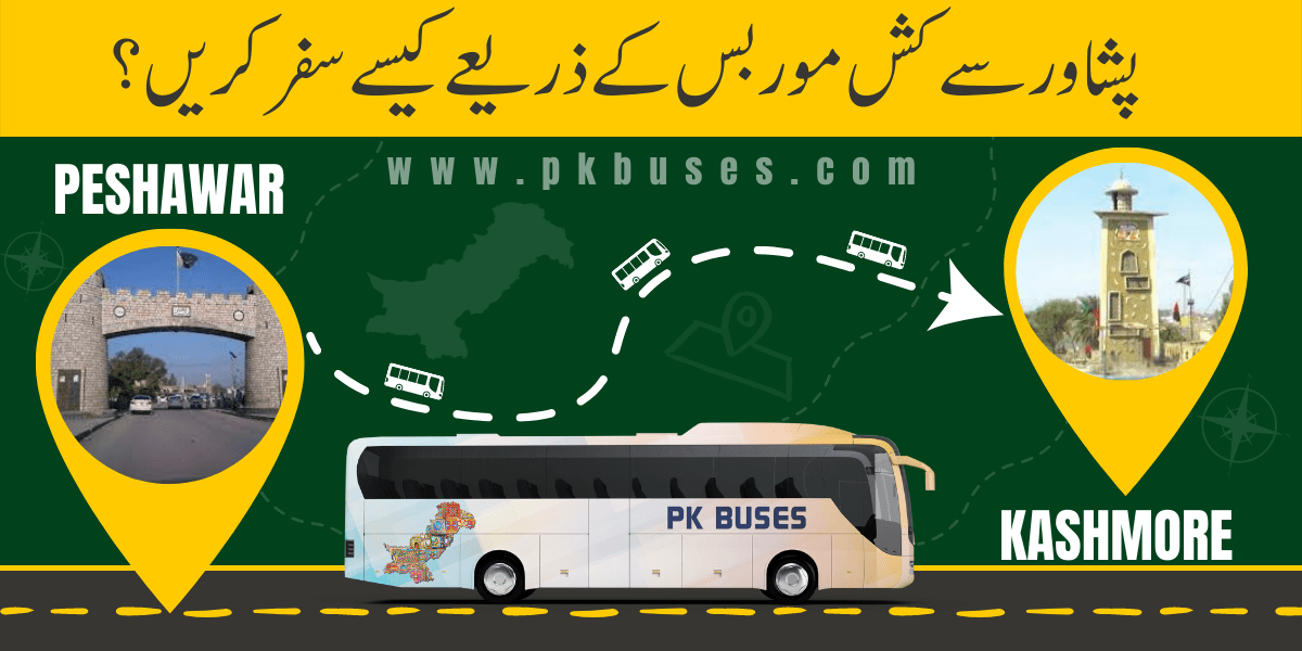 Travel from Peshawar to Kashmore by Bus, Train, Car or Air
