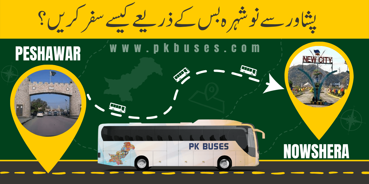 Travel from Peshawar to Nowshera by Bus, Train, Car or Air