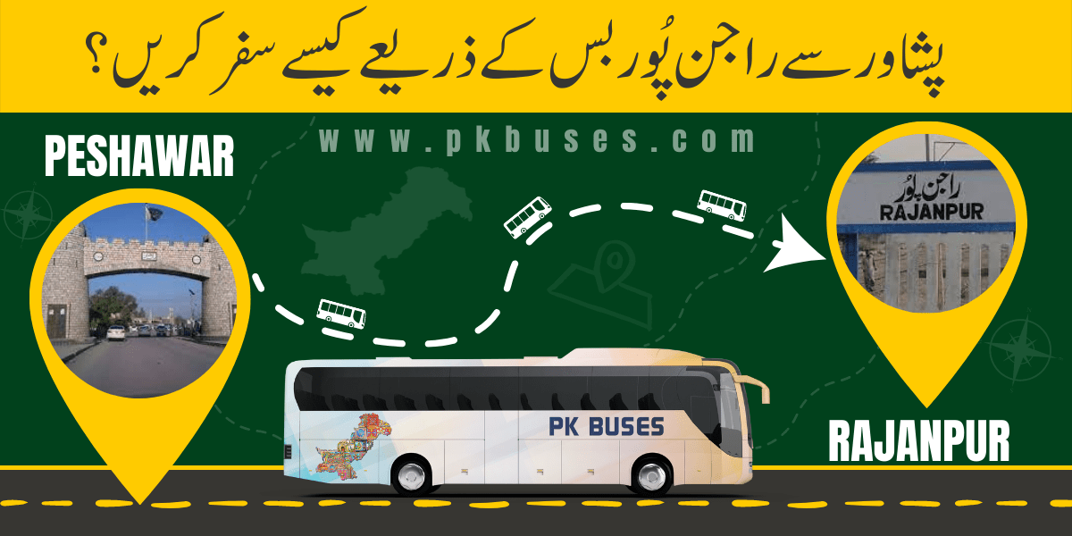 Travel from Peshawar to Rajanpur by Bus, Train, Car or Air