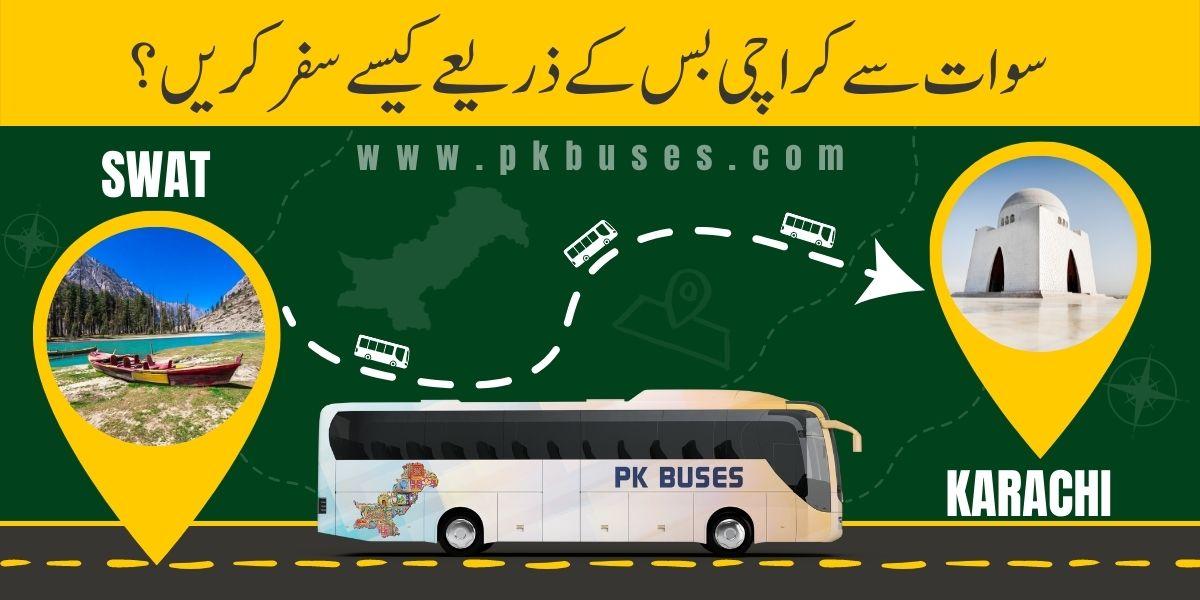Travel from Swat to Karachi by Bus, Train, Car or Air
