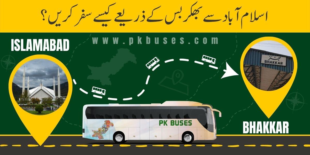 Travel from Islamabad to Bhakkar by Bus, Train, Car or Air