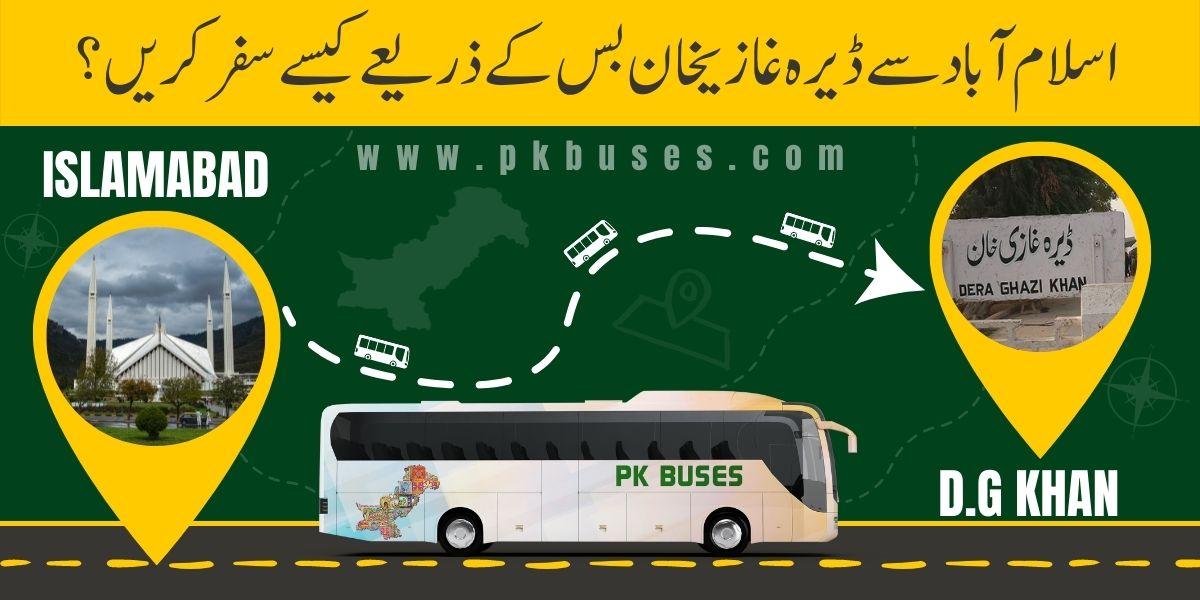 Travel from Islamabad to Dera Ghazi Khan by Bus, Train, Car or Air