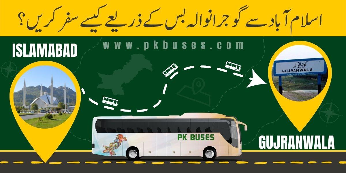 Travel from Islamabad to Gujranwala by Bus, Train, Car or Air