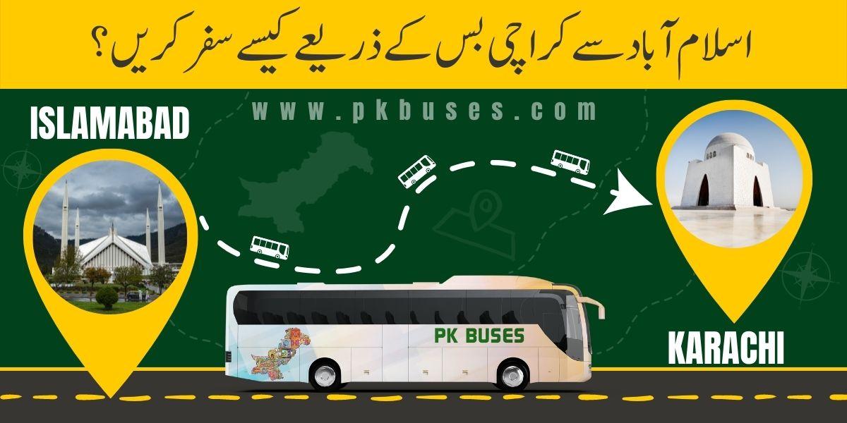 Travel from Islamabad to Karachi by Bus, Train, Car or Air