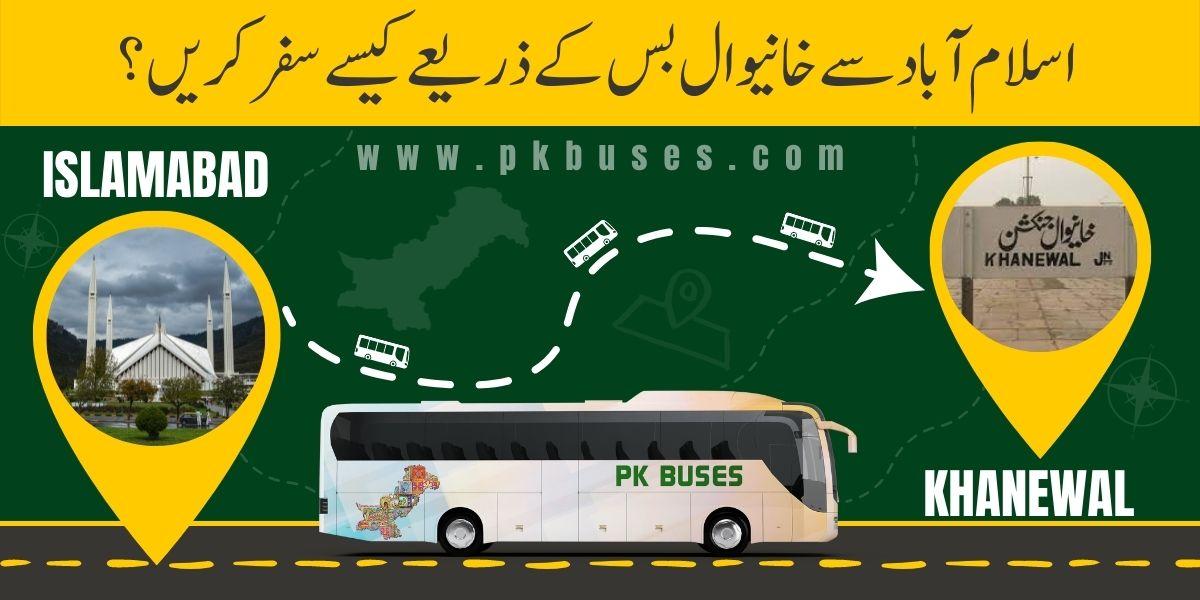 Travel from Islamabad to Khanewal by Bus, Train, Car or Air