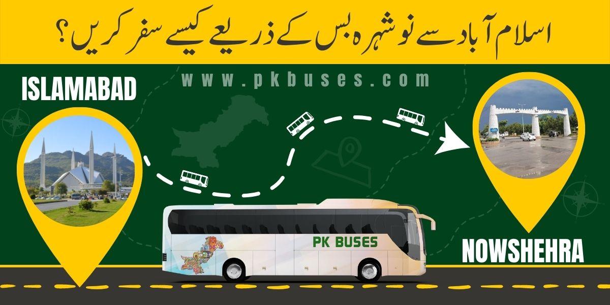 Travel from Islamabad to Nowshera by Bus, Train, Car or Air