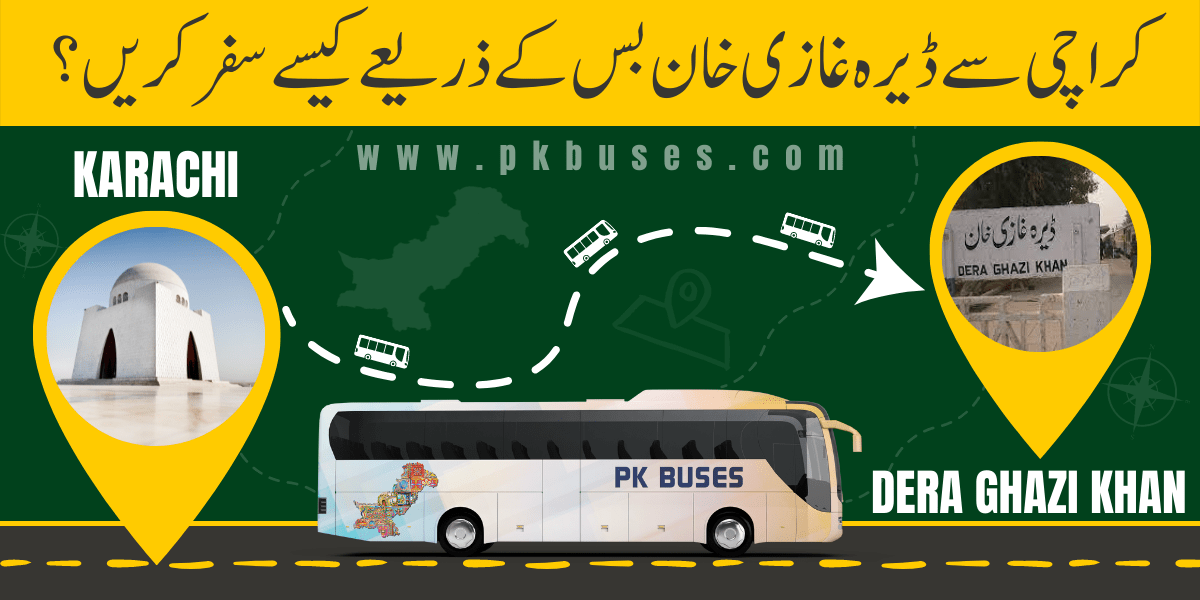 Travel from Karachi to Dera Ghazi Khan by Bus, Train, Car or Air