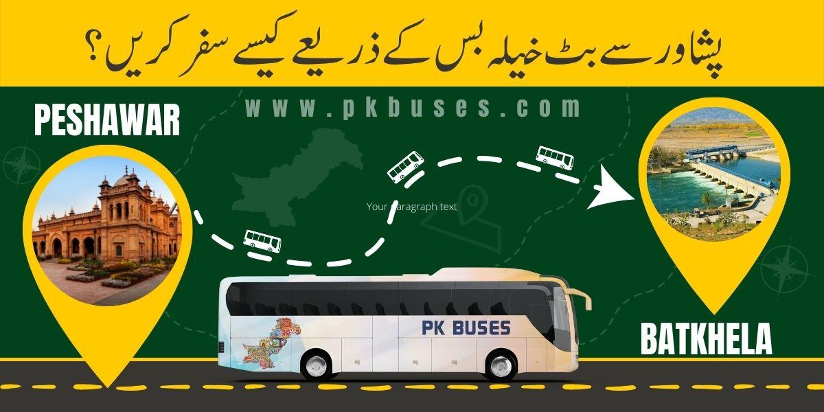 Travel from Peshawar to Batkhela by Bus, Train, Car or Air