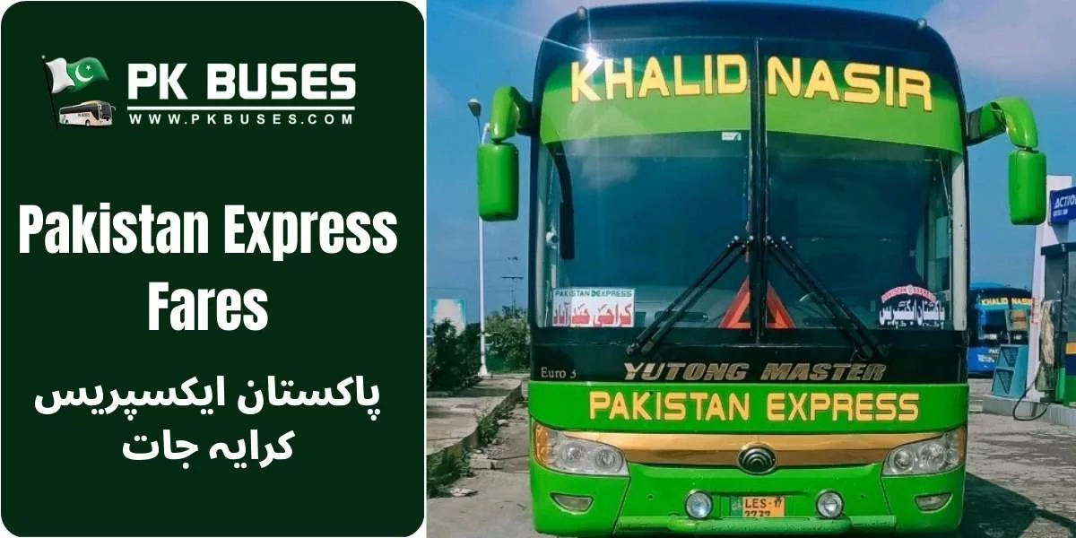 Pakistan Express Ticket Price list of all bus & Train types from RawalpindiIslamabad, Talagang, Chakwal, Mansehra, Khushab to Karachi, Hyderabad