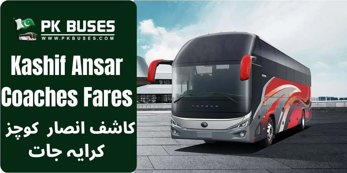 Kashif Ansar Flying Coaches Ticket price List for Pakpattan and Sahiwal.