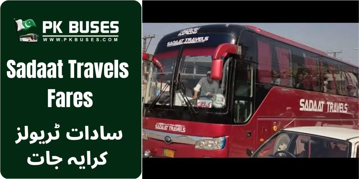 Sadaat Travels Ticket price List From Mardan to Karachi, Lahore, Upper Dir and Faisalabad.