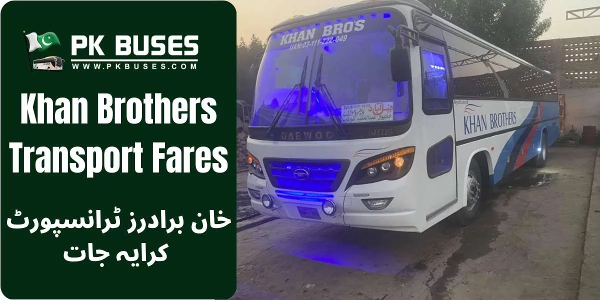 Khan Brothers Ticket price List providing service between Multan, Faisalabad, Bahawalpur,Khanewal,Shorkot, Mandiyazman and many more.