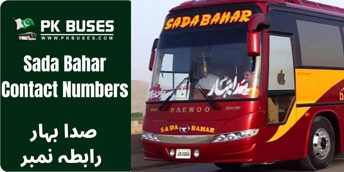 Sada Bahar contact numbers for all cities in Pakistan such as Quetta, Lahore, Karachi, Islamabad, Mansehra and helpline for online booking & complains