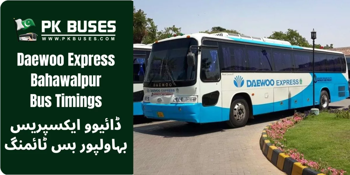Daewoo Express Bahawalpur bus timings, contact number, terminal address & fares to other cities from like Lahore, Rawalpindi ,Faizabad, Ahmed Pur East, Dunyapur, Lodhran, Jahanian, Khanewal etc.