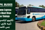 Daewoo Express Dera Ghazi Khan bus timings, contact number, terminal address & fares to other cities from like Lahore, Rawalpindi ,Faizabad, Multan, Muzaffargarh etc.