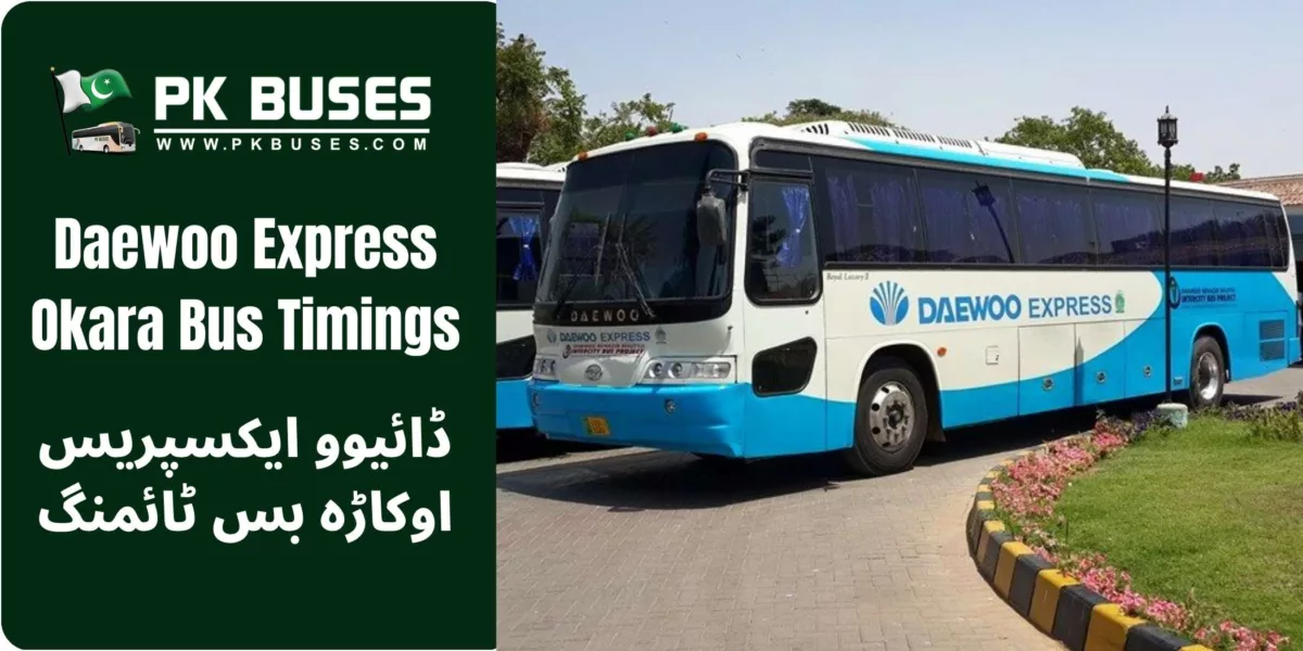 Daewoo Express Okara bus timings, contact number, terminal address & fares to other cities from like Lahore, Multan, Sahiwal, Mian Channu, Chichawatni, Khanewal etc.